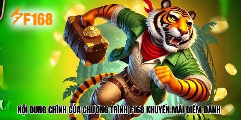 Nội dung chính của chương trình F168 khuyến mãi điểm danh